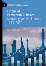 Financial Petroleum Cultures - Harry Pitt Scott
