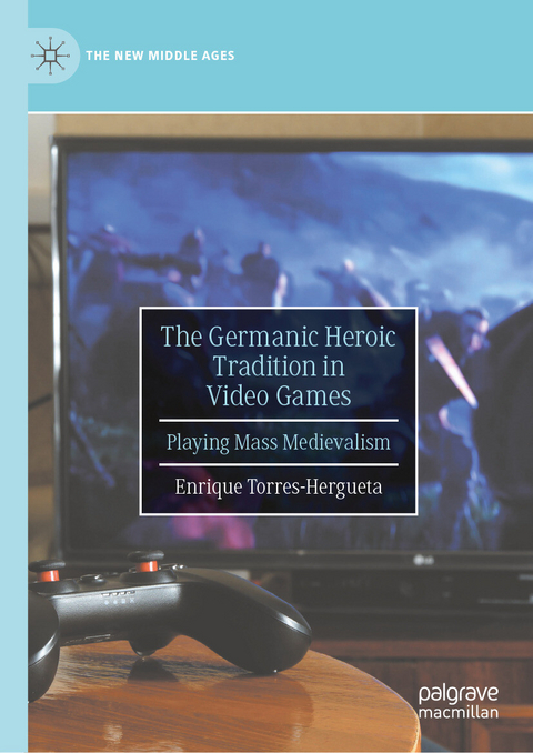 The Germanic Heroic Tradition in Video Games - Enrique Torres-Hergueta