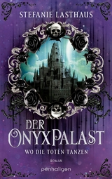 Der Onyxpalast - Wo die Toten tanzen - Stefanie Lasthaus