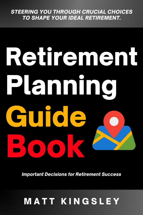 Retirement Planning Guide Book -  Matt Kingsley