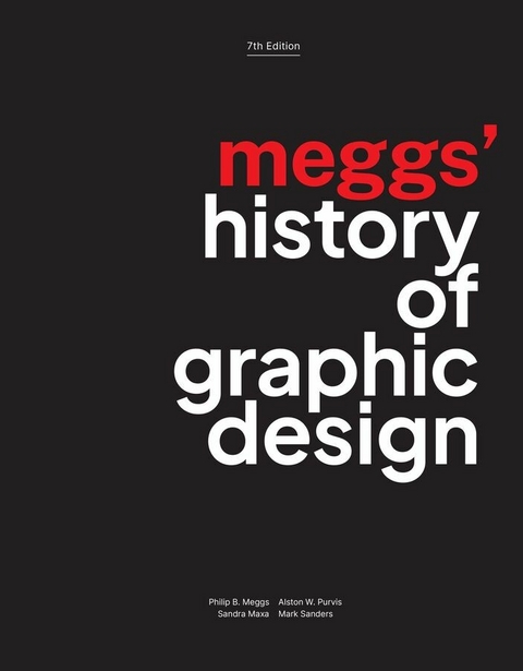 Meggs' History of Graphic Design - Philip B. Meggs, Alston W. Purvis, Sandra Maxa, Mark Sanders