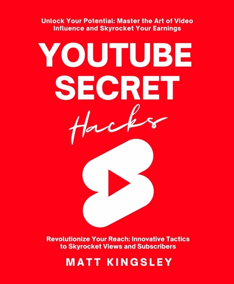 Youtube Secret Hacks -  Matt Kingsley
