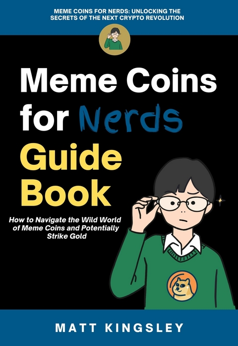 Meme Coins for Nerds -  Matt Kingsley