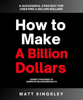 How to Make a Billion Dollars