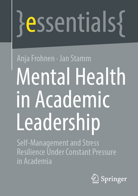 Mental Health in Academic Leadership -  Anja Frohnen,  Jan Stamm