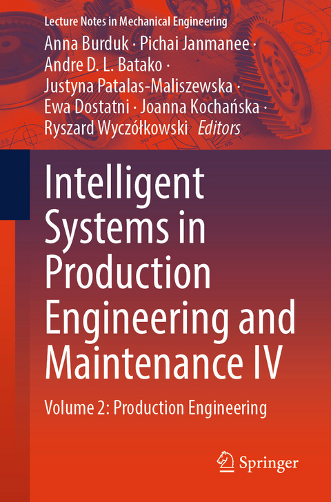 Intelligent Systems in Production Engineering and Maintenance IV - 