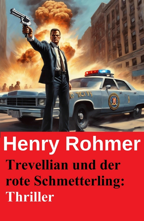 Trevellian und der rote Schmetterling: Thriller -  Henry Rohmer