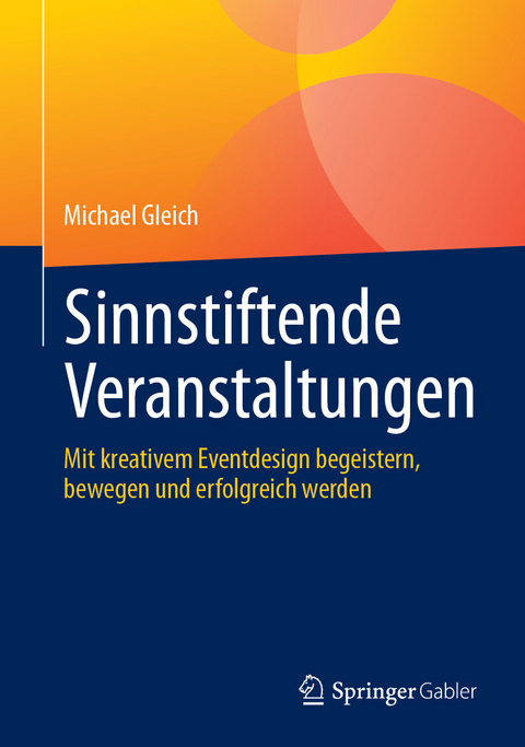 Sinnstiftende Veranstaltungen -  Michael Gleich