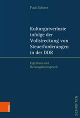 Kulturgutverluste infolge der Vollstreckung von Steuerforderungen in der DDR - Paul Jüttner