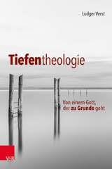 Tiefentheologie - Ludger Verst