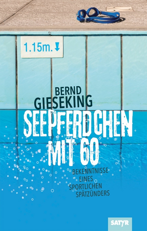 Seepferdchen mit sechzig - Bernd Gieseking