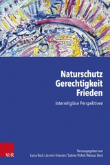Naturschutz &ndash; Gerechtigkeit &ndash; Frieden - 