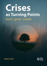 Crises as Turning Points - Markus Schall