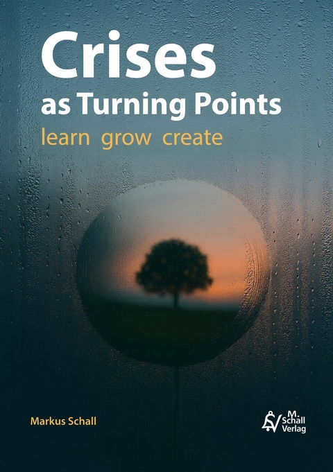 Crises as Turning Points - Markus Schall