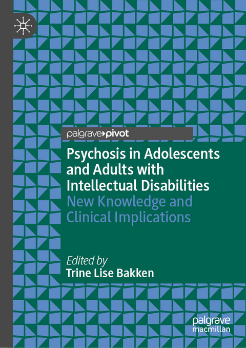 Psychosis in Adolescents and Adults with Intellectual Disabilities - 