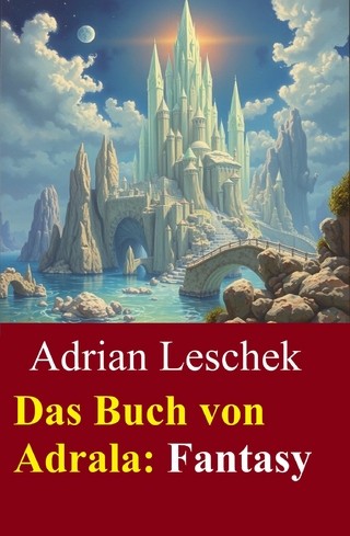 Das Buch von Adrala: Fantasy