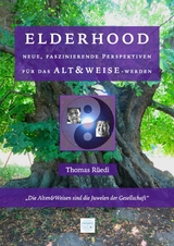 ELDERHOOD - ALT&WEISE - Ganzheitliches Institut Schweiz Dr. Thomas R&uuml;edi, Swiss Holistic Institute Dr. Thomas R&uuml;edi