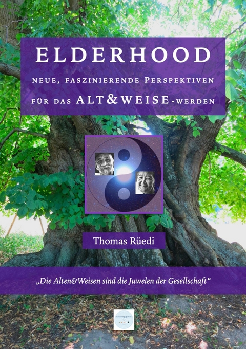 ELDERHOOD - ALT&WEISE - Ganzheitliches Institut Schweiz Dr. Thomas R&uuml;edi, Swiss Holistic Institute Dr. Thomas R&uuml;edi