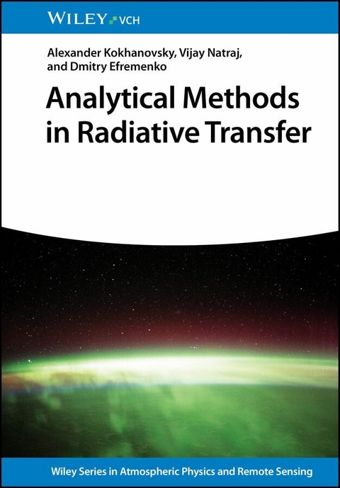 Analytical Methods in Radiative Transfer - Alexander Kokhanovsky, Vijay Natraj, Dmitry Efremenko