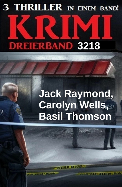 Krimi Dreierband 3218 -  Jack Raymond,  Carolyn Wells,  Basil Thomson