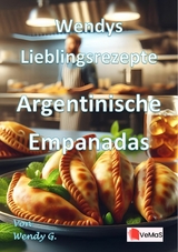Wendys Lieblingsrezepte - Argentinische Empanadas - Wendy G.