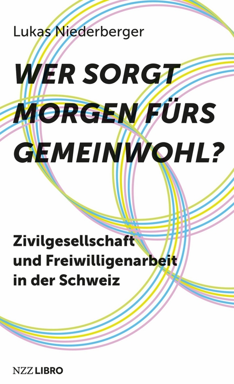 Wer sorgt morgen f&uuml;rs Gemeinwohl? -  Lukas Niederberger
