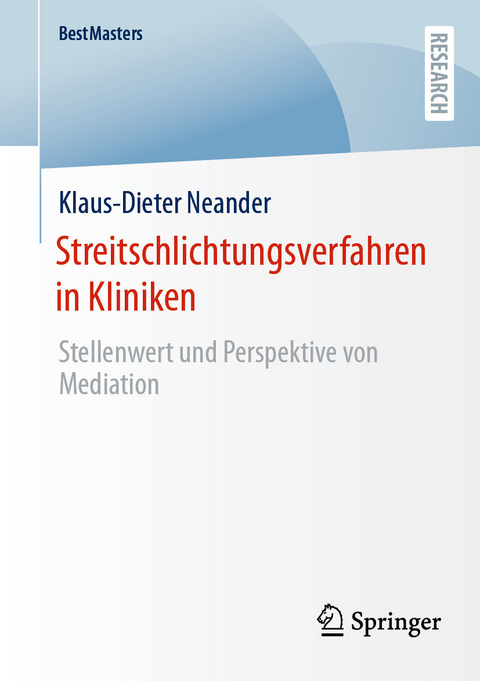 Streitschlichtungsverfahren in Kliniken -  Klaus-Dieter Neander