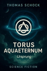Torus Aquaeternum - Ursprung - Thomas Schock