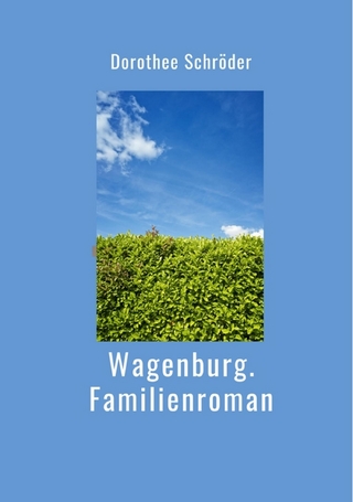 Wagenburg.Familienroman