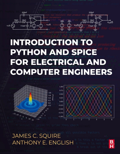 Introduction to Python and Spice for Electrical and Computer Engineers -  Anthony E. English,  James C. Squire