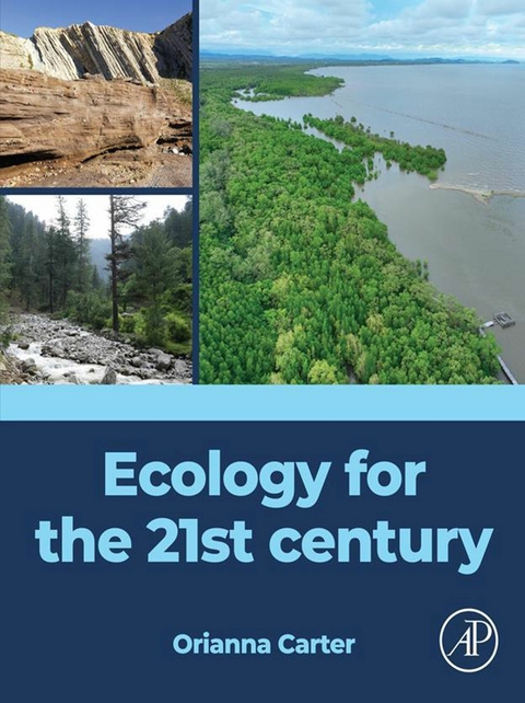 Ecology for the 21st century -  Orianna Carter