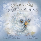 Qui a cach&eacute; la for&ecirc;t au Duc ? - Colette Prister