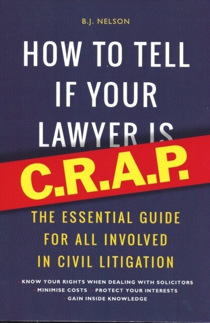 How To Tell if Your Lawyer is CRAP -  B.J. Nelson