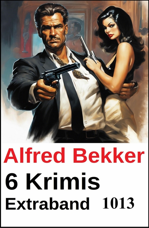 6 Krimis Extraband 1013 -  Alfred Bekker