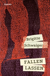 Fallen lassen - Brigitte Schwaiger