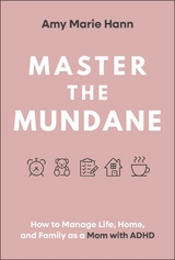 Master the Mundane - Amy Marie Hann