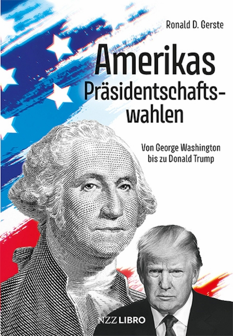 Amerikas Pr&auml;sidentschaftswahlen -  Ronald D. Gerste