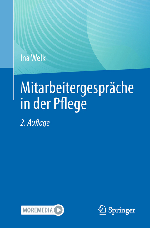 Mitarbeitergespr&auml;che in der Pflege -  Ina Welk