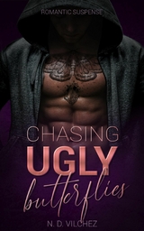 Chasing ugly butterflies - N. D. Vilchez