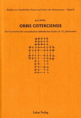 Studien zur Geschichte, Kunst und Kultur der Zisterzienser / Orbis Cisterciensis - Jens R&uuml;ffer