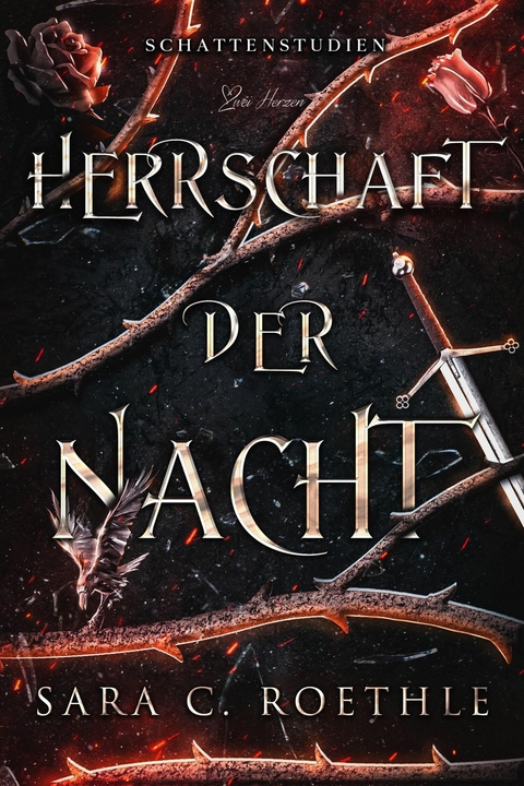 Herrschaft der Nacht - Sara C. Roethle