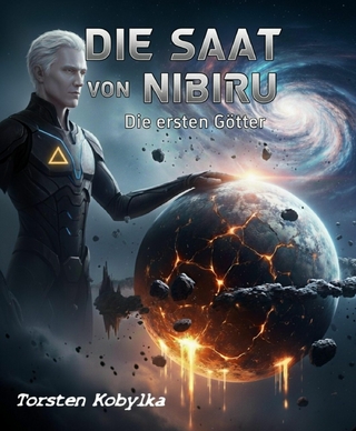 Die Saat von Nibiru