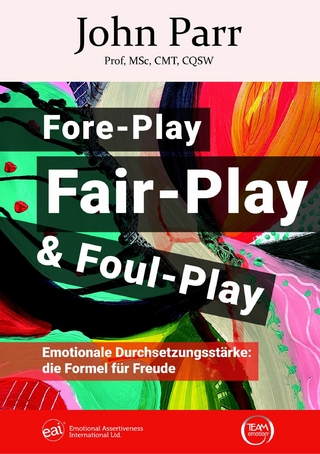 Fore-Play, Fair-Play und Foul-Play