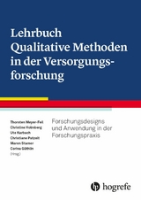 Lehrbuch Qualitative Methoden in der Versorgungsforschung - 