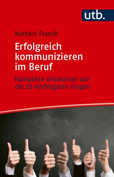Erfolgreich kommunizieren im Beruf - Norbert Franck
