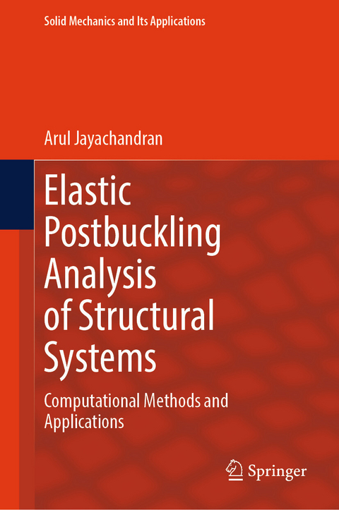 Elastic Postbuckling Analysis of Structural Systems -  Arul Jayachandran
