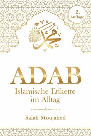 ADAB: Islamische Etikette im Alltag