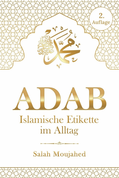 ADAB: Islamische Etikette im Alltag - Salah Moujahed
