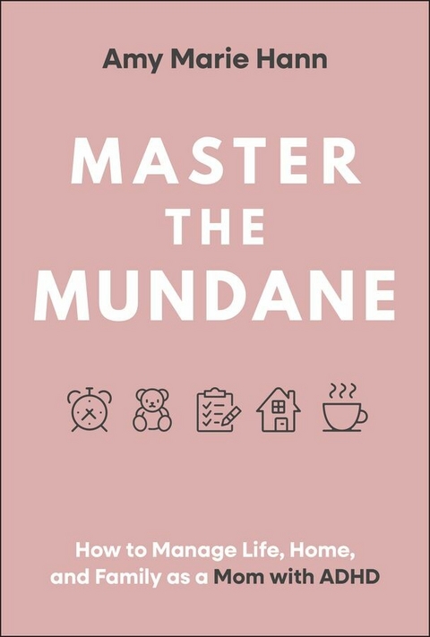 Master the Mundane - Amy Marie Hann