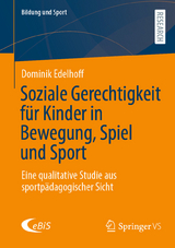 Soziale Gerechtigkeit f&uuml;r Kinder in Bewegung, Spiel und Sport -  Dominik Edelhoff